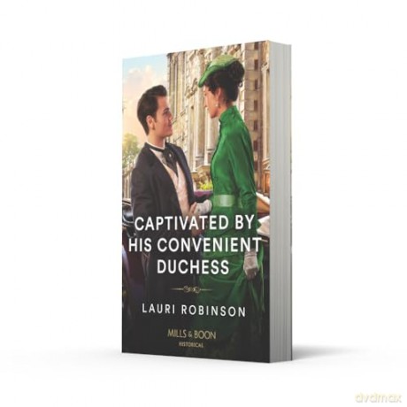 Captivated By His Convenient Duchess: Book 1 (The Redford Dukedom) - Lauri Robinson [KSIĄŻKA]