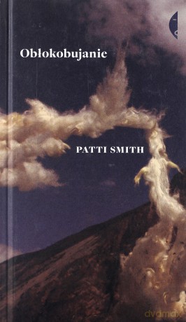 Obłokobujanie - Patti Smith [KSIĄŻKA]