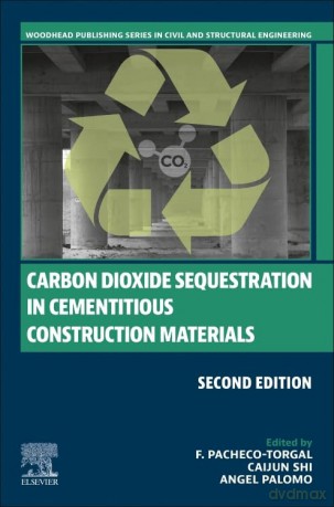Carbon Dioxide Sequestration in Cementitious Construction Materials (Woodhead Publishing Series in Civil and Structural Engineering) - F Pacheco Torgal [KSIĄŻKA]