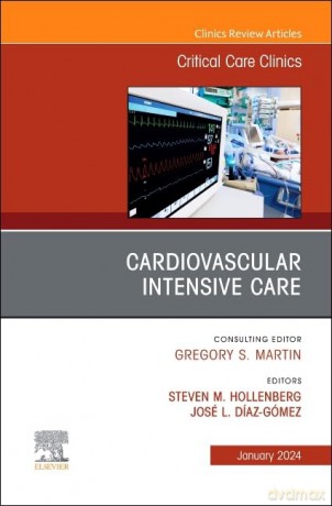 Cardiovascular Intensive Care, An Issue of Critical Care Clinics (Volume 40-1) (The Clinics: Internal Medicine, Volume 40-1) - Steven Hollenberg [KSIĄŻKA]