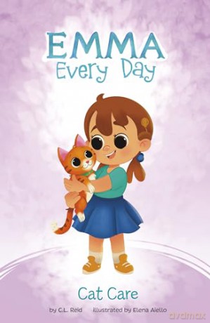 Cat Care (Emma Every Day) - C. L. Reid [KSIĄŻKA]