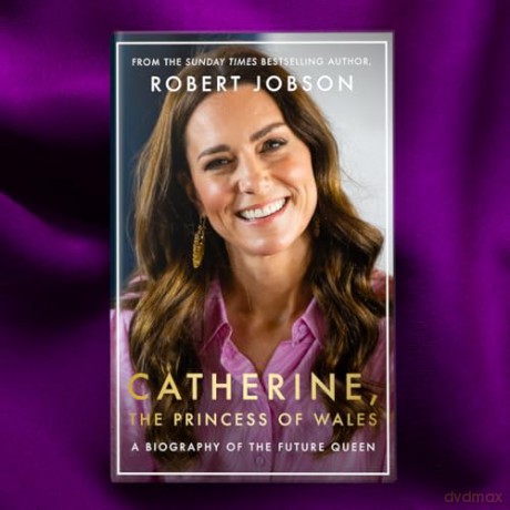 Catherine, the Princess of Wales: The Biography: Discover the truth behind the headlines - Robert Jobson [KSIĄŻKA]