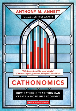Cathonomics: How Catholic Tradition Can Create a More Just Economy - Anthony M. Annett [KSIĄŻKA]