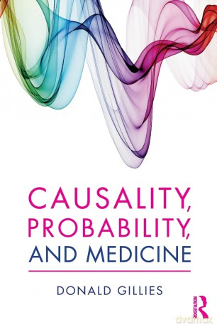 Causality, Probability, and Medicine - Donald Gillies [KSIĄŻKA]