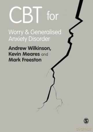 Cbt for Worry and Generalised Anxiety Disorder - A Et Al Wilkinson [KSIĄŻKA]