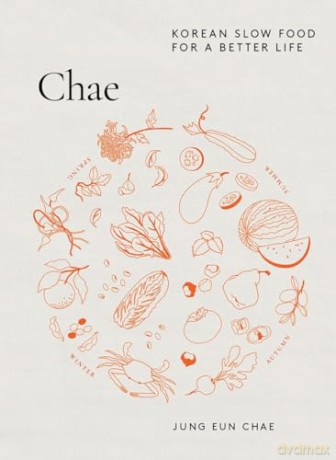 Chae: Korean Slow Food for a Better Life - Jung Eun Chae [KSIĄŻKA]