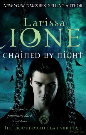 Chained By Night (Moonbound Clan) - Larissa Ione [KSIĄŻKA]