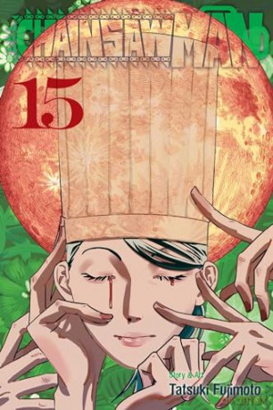 Chainsaw Man, Vol. 15: Volume 15 - Tatsuki Fujimoto [KOMIKS]