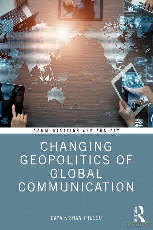 Changing Geopolitics of Global Communication (Communication and Society) - Thussu [KSIĄŻKA]