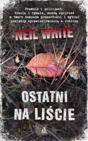 Ostatni Na Liście - Neil White [KSIĄŻKA]