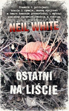 Ostatni Na Liście - Neil White [KSIĄŻKA]