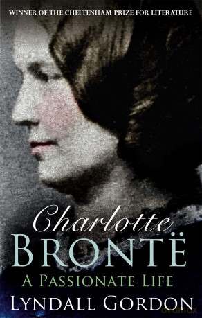 Charlotte Bronte: A Passionate Life - Lyndall Gordon [KSIĄŻKA]