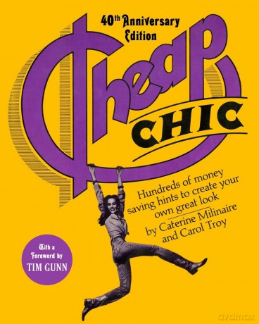 Cheap Chic: Hundreds of Money-Saving Hints to Create Your Own Great Look - Caterine Milinaire [KSIĄŻKA]