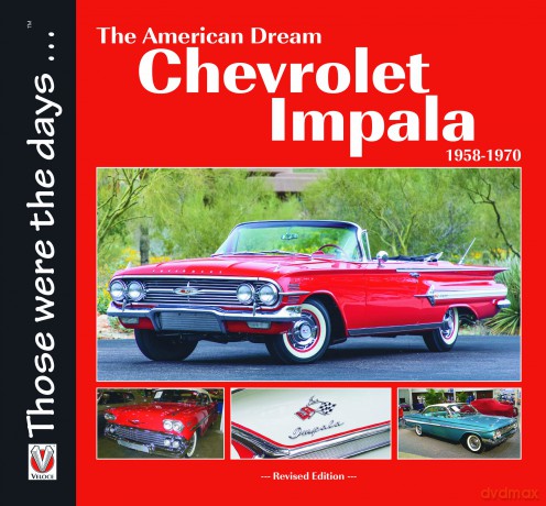Chevrolet Impala 1958-1970: The American Dream: Revised Edition (Those were the days) - Norm Mort [KSIĄŻKA]