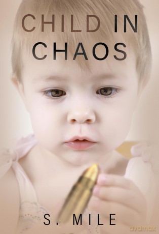 Child in Chaos - S. Mile [KSIĄŻKA]