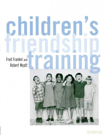 Children's Friendship Training - Fred D. Frankel [KSIĄŻKA]