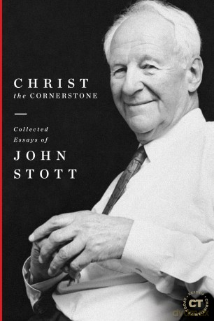 Christ the Cornerstone: Collected Essays of John Stott (Best of Christianity Today) - John Stott [KSIĄŻKA]