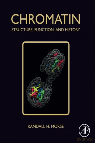 Chromatin: Structure, Function, and History - Randall H. Morse [KSIĄŻKA]