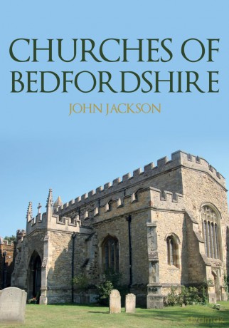 Churches of Bedfordshire - John Jackson [KSIĄŻKA]