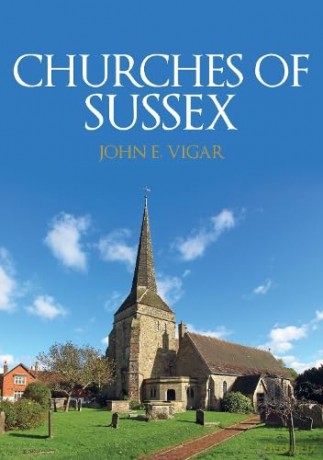 Churches of Sussex - John E Vigar [KSIĄŻKA]
