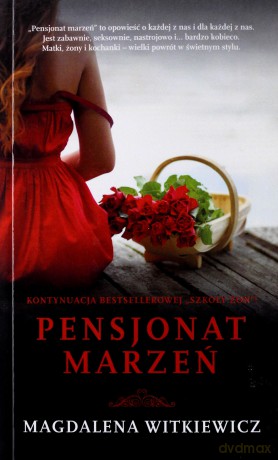Pensjonat Marzeń - Magdalena Witkiewicz [KSIĄŻKA]