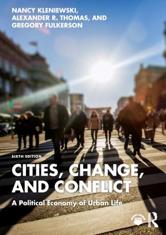 Cities, Change, and Conflict: A Political Economy of Urban Life - Nancy Kleniewski [KSIĄŻKA]