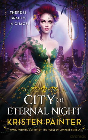 City of Eternal Night: Crescent City: Book Two - Kristen Painter [KSIĄŻKA]