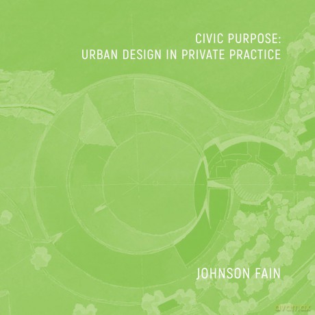 Civic Purpose: Urban Design in Private Practice [KSIĄŻKA]