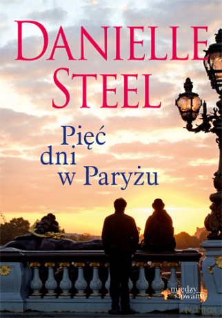 Pięć Dni W Paryżu - Danielle Steel [KSIĄŻKA]