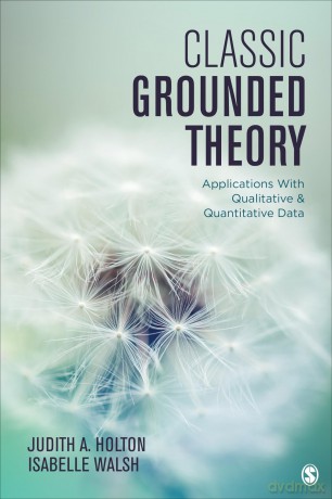Classic Grounded Theory: Applications With Qualitative and Quantitative Data - Un Known [KSIĄŻKA]
