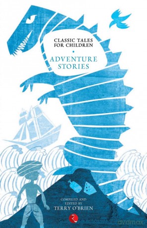 Classic Tales For Children: Adventure Stories - Terry O'brien [KSIĄŻKA]