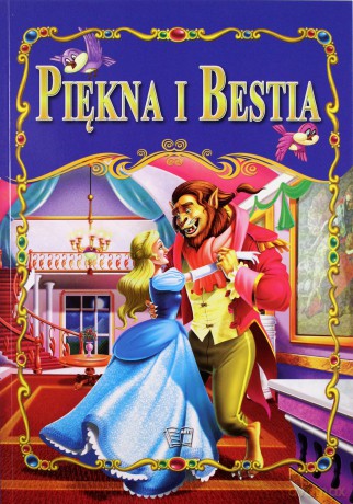 Piękna I Bestia Bajki Klasyczne [KSIĄŻKA]