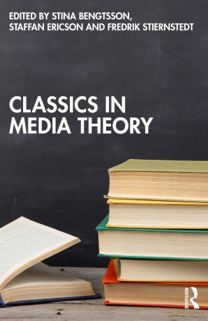Classics in Media Theory - Bengtsson Stina [KSIĄŻKA]