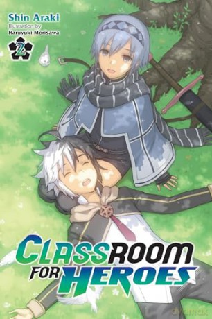 Classroom for Heroes, Vol. 2: Volume 2 (CLASSROOM FOR HEROES NOVEL SC) - Araki [KSIĄŻKA]