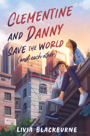 Clementine and Danny Save the World (and Each Other) - Blackburne Livia [KSIĄŻKA]