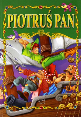 Piotruś Pan Bajki Klasyczne [KSIĄŻKA]