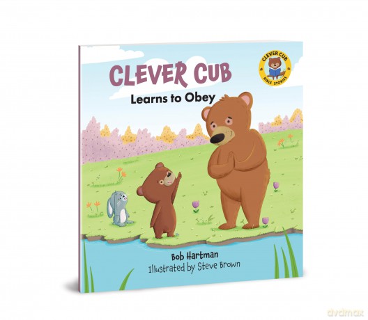 Clever Cub Learns to Obey (Clever Cub Bible Stories) - Hartman/Brown [KSIĄŻKA]