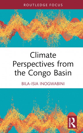Climate Perspectives from the Congo Basin (Routledge Focus on Environment and Sustainability) - Inogwabini Bila-Isi [KSIĄŻKA]