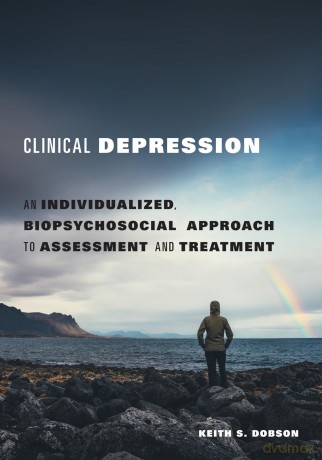 Clinical Depression: An Individualized, Biopsychosocial Approach to Assessment and Treatment - Keith S. Dobson [KSIĄŻKA]