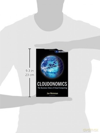 Cloudonomics: The Business Value of Cloud Computing, + Website - Joe Weinman [KSIĄŻKA]