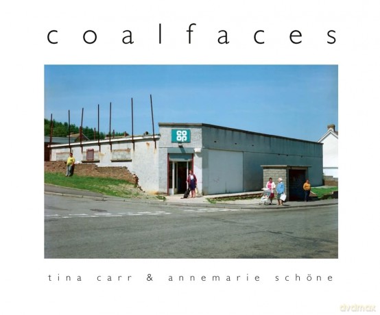 Coalfaces - Tina Carr [KSIĄŻKA]