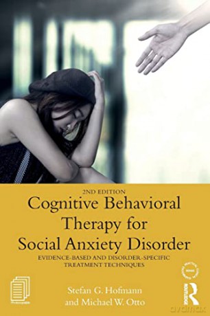 Cognitive Behavioral Therapy for Social Anxiety Disorder: Evidence-Based and Disorder Specific Treatment Techniques (Practical Clinical Guidebooks) - Stefan G. Hofmann [KSIĄŻKA]