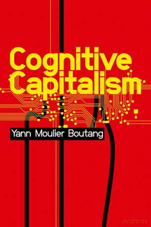 Cognitive Capitalism - Yan Moulier-Boutang [KSIĄŻKA]