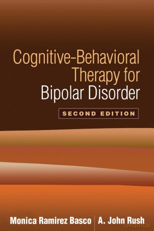 Cognitive-Behavioral Therapy for Bipolar Disorder, Second Edition - Monica R Basco [KSIĄŻKA]