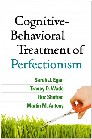 Cognitive-Behavioral Treatment of Perfectionism - Sarah J. Egan [KSIĄŻKA]