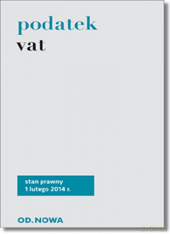 Podatek Vat 01.02.2014 - Anna Wyciszczak [KSIĄŻKA]