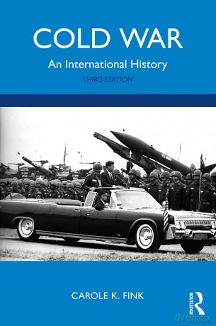 Cold War: An International History - Carole K. Fink [KSIĄŻKA]