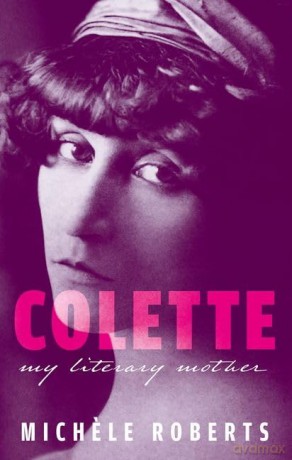 Colette: My Literary Mother (My Reading) [KSIĄŻKA]