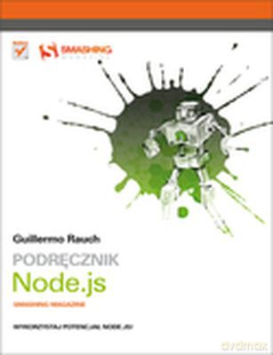 Podręcznik Node.Js - Guillermo Rauch [KSIĄŻKA]