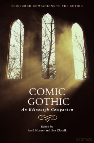 Comic Gothic: An Edinburgh Companion (Edinburgh Companions to the Gothic) - Horner Avril [KSIĄŻKA]